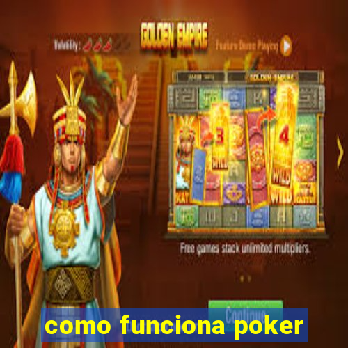 como funciona poker